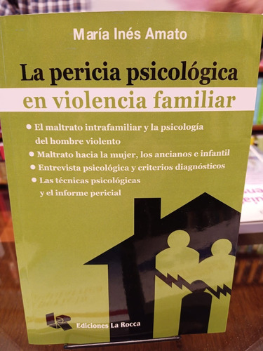 La Pericia Psicologica En Violencia Familiar - Amato M I -lr