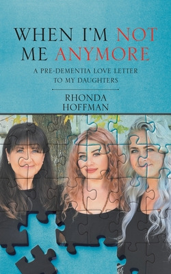 Libro When I'm Not Me Anymore: A Pre-dementia Love Letter...