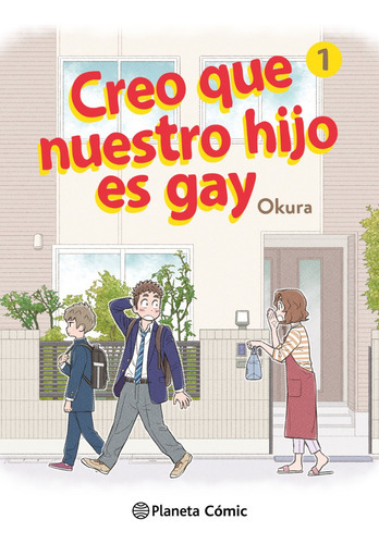 Creo Que Nuestro Hijo Es Gay, De Okura. Editorial Planeta Comic, Tapa Blanda En Español