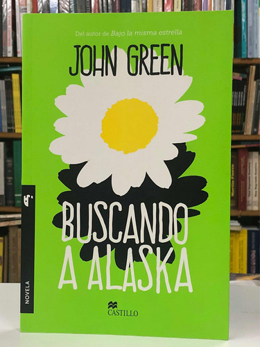 Buscando A Alaska - John Green - Castillo