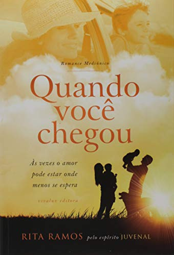 Libro Quando Você Chegou De Rita Ramos Juvenal Vivaluz Edito