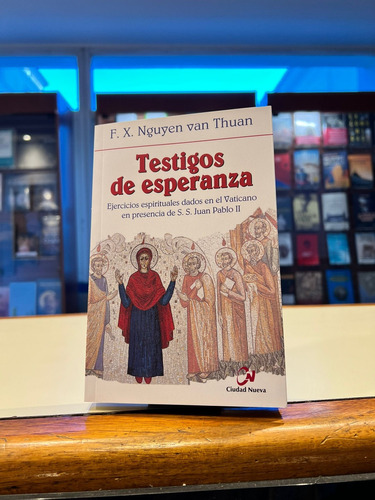 Testigos De Esperanza Van Thuan 