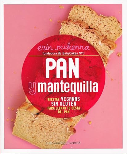 Libro Pan Y Mantequilla Recetas Veganas Sin Gluten De Mckenn