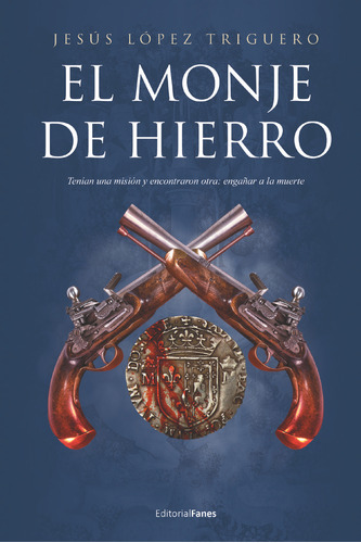 Libro El Monje De Hierro - Lã³pez Triguero, Jesãºs