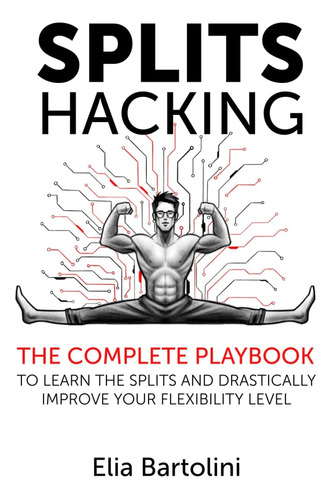 Hacking De Divisiones: El Libro De Jugadas Completo Para Las