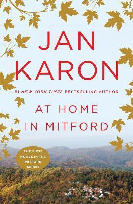 At Home In Mitford : A Novel - Jan Karon