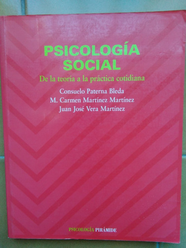 Psicología Social, De La Teoría A La Práctica Cotidiana - Bl