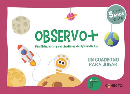 Observo (5 aÃÂ±os)Habilidades imprescindibles de aprendizaje, de Ciudad-Real Núñez, Ginés Manuel. Editorial Conecto, tapa blanda en español