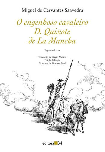 D. Quixote de La Mancha II: Segundo livro, de Cervantes, Miguel de. Editora 34 Ltda., capa mole em português, 2012