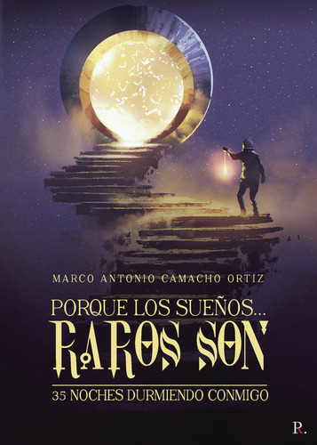 Porque los sueÃÂ±os...Raros son. 35 noches durmiendo conmigo., de Camacho Ortiz, Marco Antonio. Editorial PUNTO ROJO EDITORIAL, tapa blanda en español