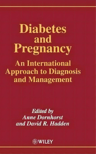 Diabetes And Pregnancy, De Anne Dornhorst. Editorial John Wiley Sons Ltd, Tapa Dura En Inglés