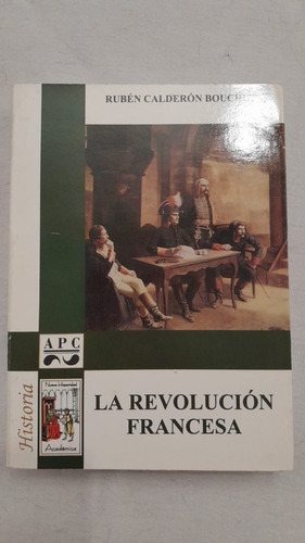 La Revolucion Francesa - R. Calderon Bouchet - Apc