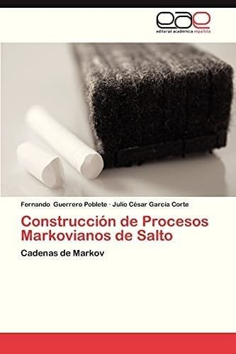 Libro: Construcción Procesos Markovianos Salto: Cadena&..