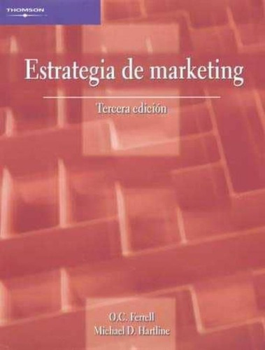Estrategia De Marketing 3º Edicion, De Ferrel, O. C.. Editorial Imp. Cengage   Cengage Learning, Tapa Blanda En Español