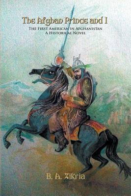 Libro The Afghan Prince And I: The First American In Afgh...