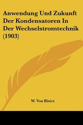 Libro Anwendung Und Zukunft Der Kondensatoren In Der Wech...