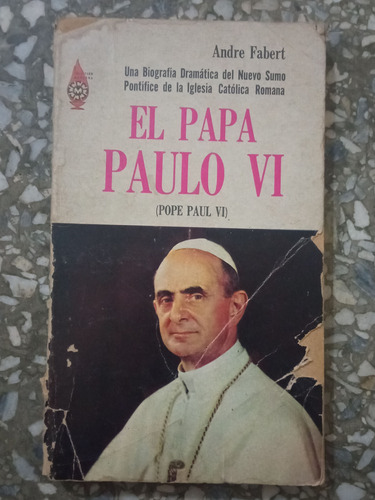 El Papa Paulo Vi - Andre Fabert