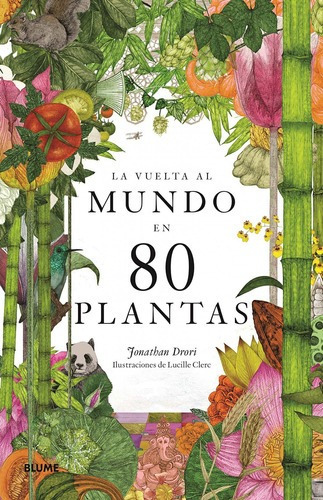 La Vuelta Al Mundo En 80 Plantas -historia Y Culturas