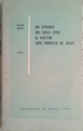 Un Letrado Del Siglo Xviii,el Doctor Jose Perfecto De Salas
