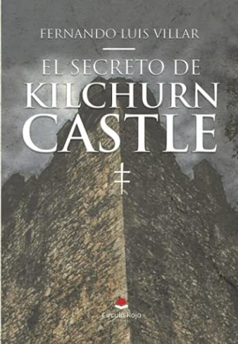 Libro El Secreto De Kilchurn Castle De Fernando Luis Villar