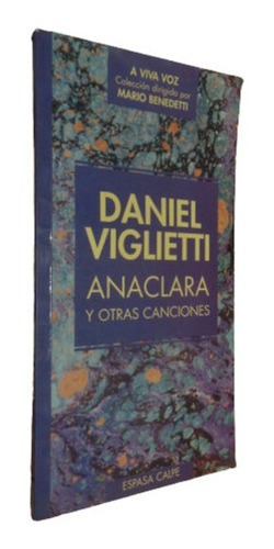 Daniel Viglietti. Anaclara Y Otras Canciones. Espasa Ca&-.
