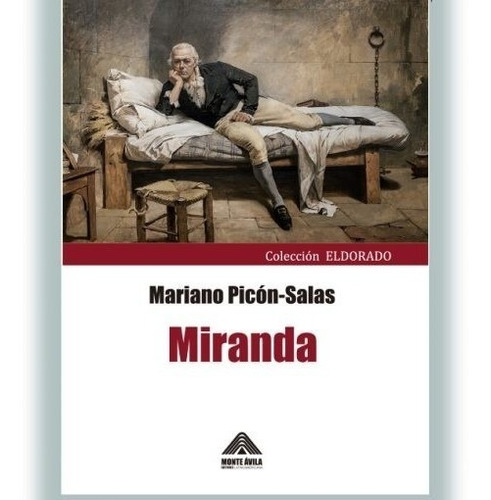 Miranda (biografía / Nuevo) / Mariano Picón Salas