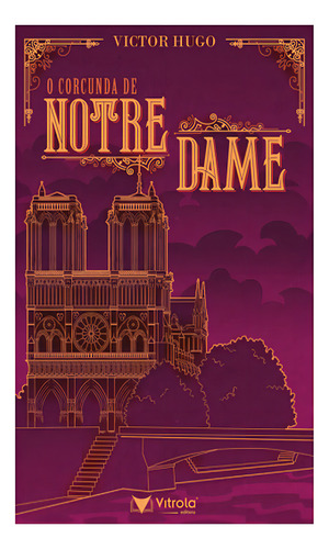 O Corcunda De Notre Dame, De Hugo, Victor. Editorial Vitrola, Tapa Mole En Português