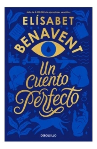 Un  Cuento Perfecto - Elisabet  Benavent T. Dura . Nuevo 