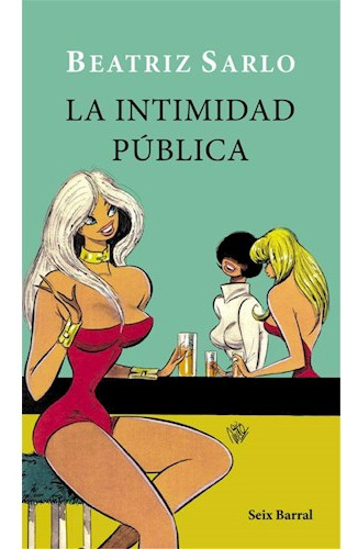 Libro Intimidad Publica (coleccion Los Tres Mundos) De Sarlo