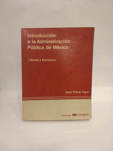 Introducción A La Administración Pública De México 1