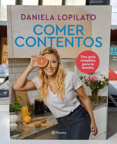 Comer Contentos - Daniela Lopilato - Planeta