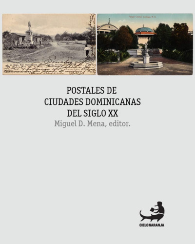 Libro: Postales De Ciudades Dominicanas Del Siglo Xx (biblio