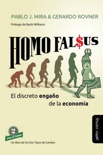 Homo Falsus: El Discreto Engaño De La Economia -nuevas Teori