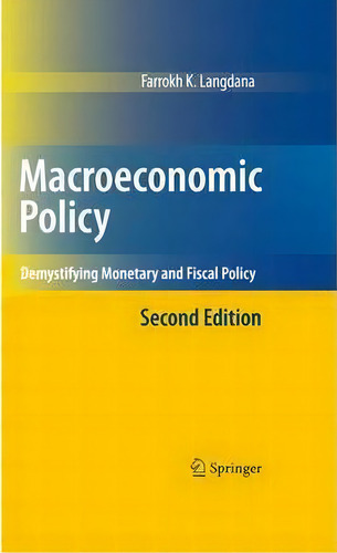 Macroeconomic Policy, De Farrokh K. Langdana. Editorial Springer Verlag New York Inc, Tapa Blanda En Inglés