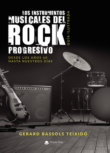 Los Instrumentos Musicales Del Rock Prog... (libro Original)