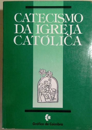 Livro Catecismo Da Igreja Católica Coimbra