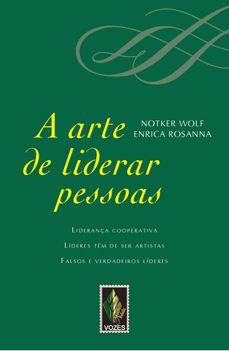 Arte de liderar pessoas, de Wolf, Notker. Editora Vozes Ltda., capa mole em português, 2012