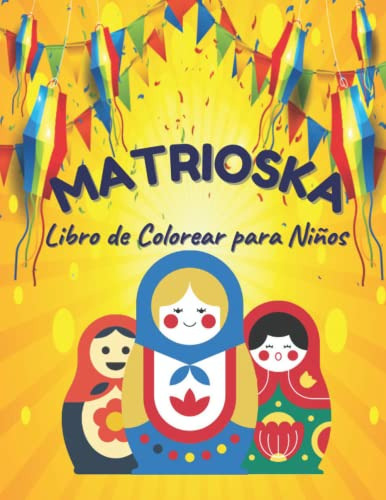 Matrioshka Libro De Colorear Para Niños: Muñeca Rusa Libro P