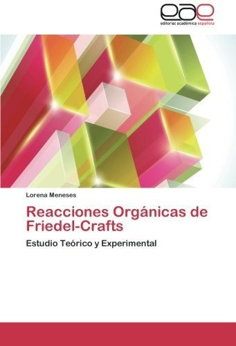 Libro Reacciones Orgánicas De Friedel-crafts: Estudio  Lcm10