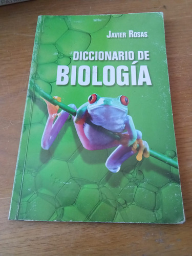 Diccionario De Biología - Javier Rosas