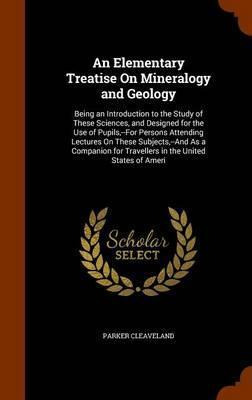 Libro An Elementary Treatise On Mineralogy And Geology : ...