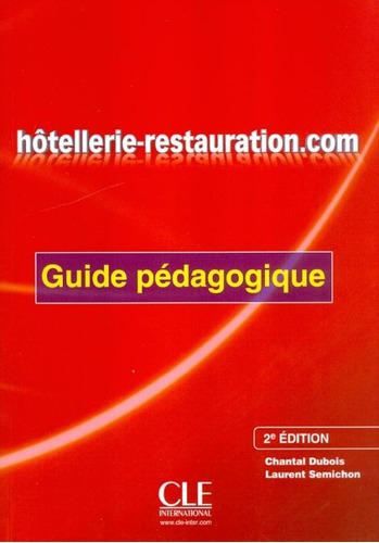 Hotellerie-restauration.com - Guide pedagogique, de Dubois, Chantal. Editora Distribuidores Associados De Livros S.A., capa mole em francês, 2013