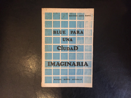 Blue Para Una Ciudad Imaginaria Firmado Manuel Muñoz Astudil