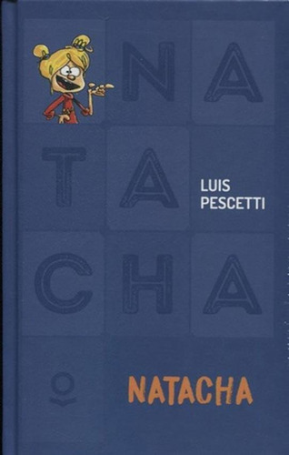 Serie Natacha Tapa Dura - Luis Pescetti - Loqueleo