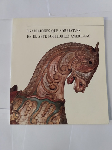 Catálogo Muestra Tradiciones Arte Folklórico Americano