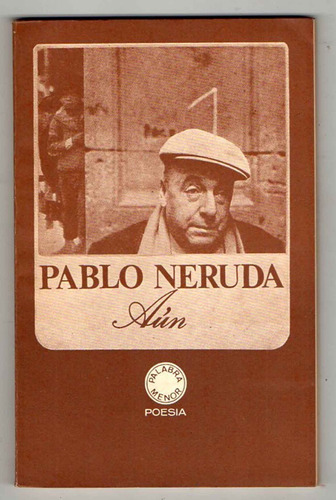 Aún - Pablo Neruda Usado Impecable! Ed. 1971