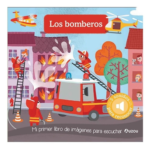 Los Bomberos, de Auzou. Editorial Auzou, tapa blanda en español, 2022