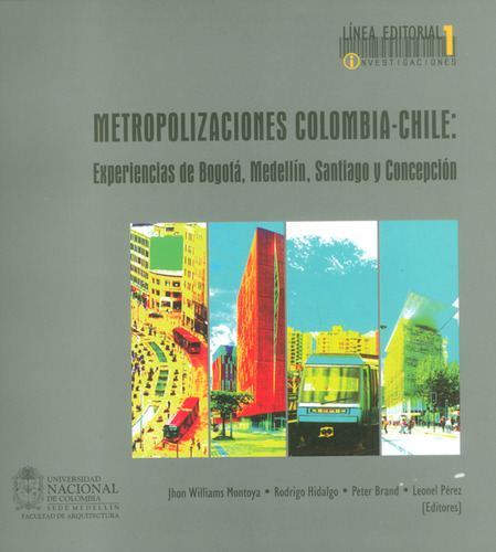 Metropolizaciones Colombia-chile: Experiencias De Bogotá, Me