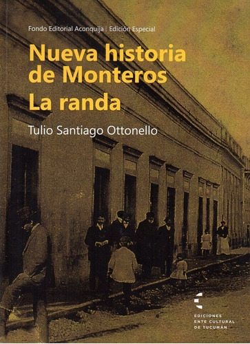 At- Ht- Lpe- Ottonello- Nueva Historia De Monteros. La Randa