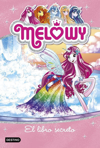 Melowy. El libro secreto, de Star, Danielle. Editorial Destino Infantil & Juvenil, tapa blanda en español